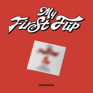 KickFlip - My First Flip [CRUSH Ver.]