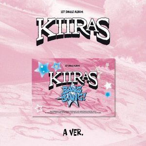 KIIRAS - BANG BANG! (A Ver.) (POCA)